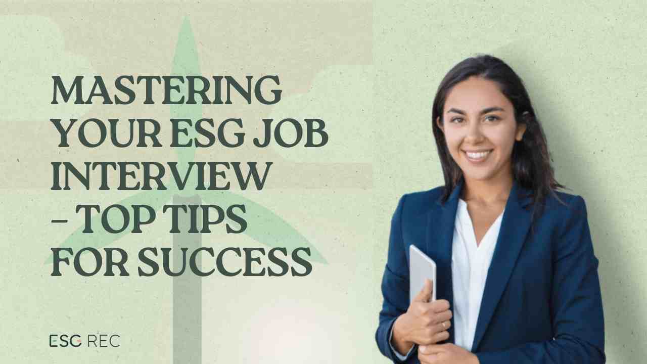 Mastering Your ESG Job Interview – Top Tips for Success